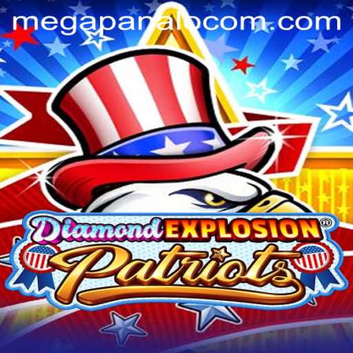 DiamondExplosionPatriots: A Thrilling Adventure with MegaPanalo